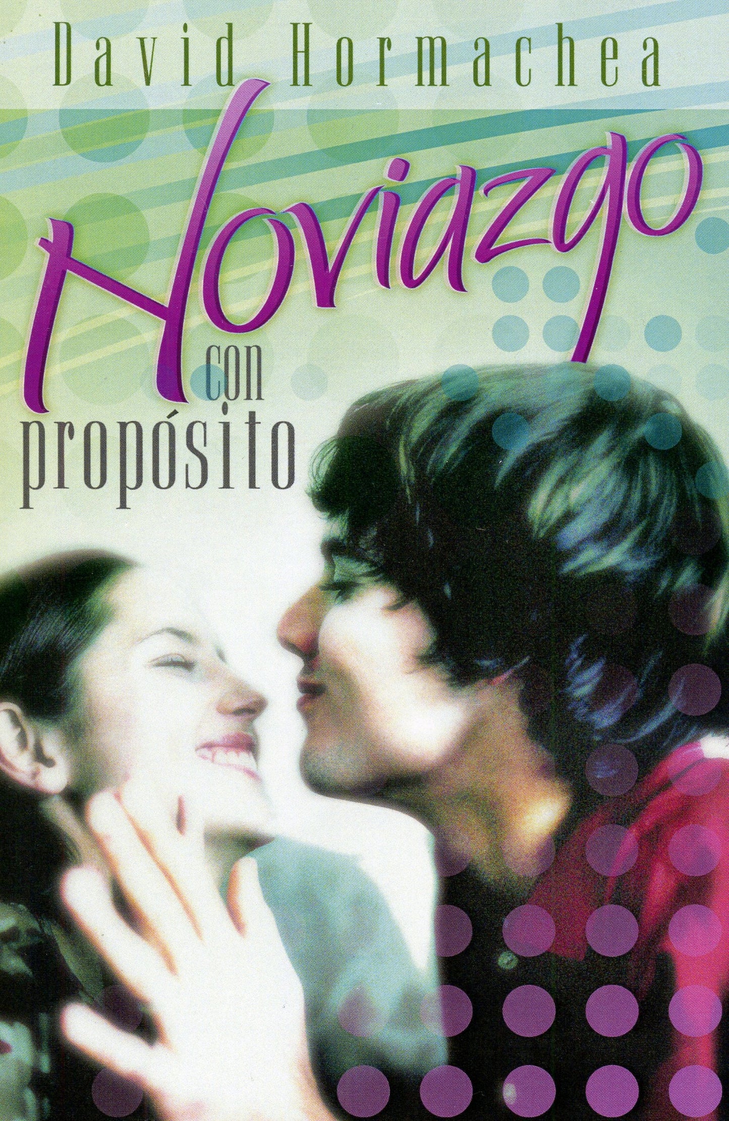 Libro Noviazgo Con Próposito, David Hormachea