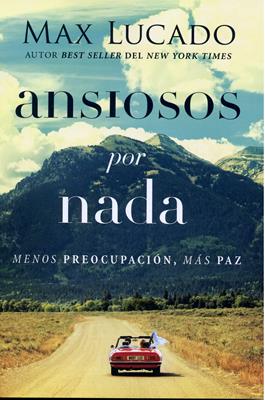 Libro Ansiosos Por Nada - Max Lucado