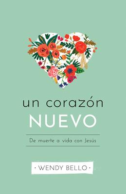 Libro Un corazón nuevo - Wendy Bello