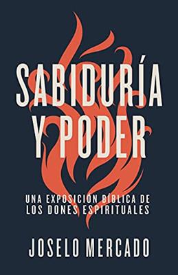 Libro Sabiduría Y Poder. Una Exposición Bíblica De Los Dones Espirituales