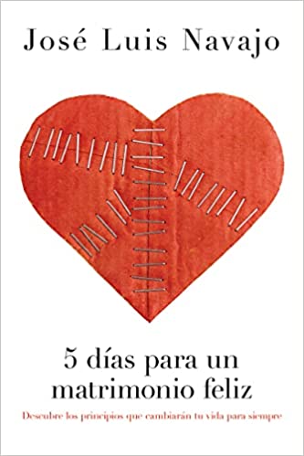 Libro 5 Días Para Un Matrimonio Feliz, Jose Luis Navajo