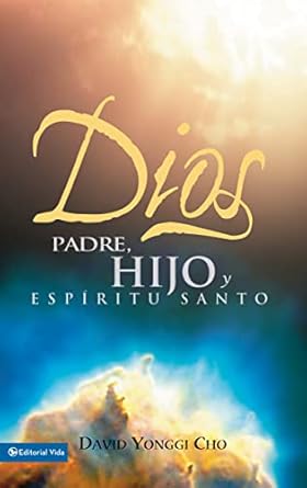 Libro Dios: Padre, Hijo Y Espíritu Santo, David Yonggi Cho