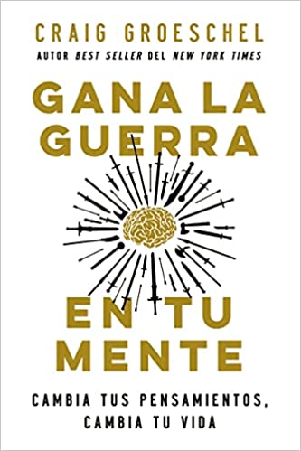 Libro Gana La Guerra En Tu Mente - Craig Groeschel