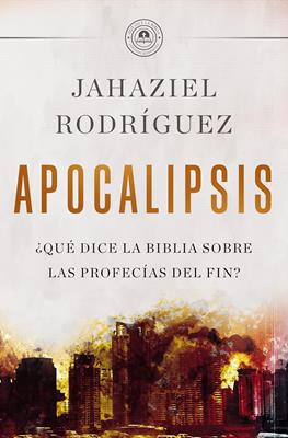 Libro Apocalipsis ¿Qué Dice La Biblia Sobre Las Profecías Del Fin?