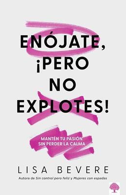 Libro Enojate ¡Pero No Explotes!