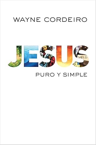 Libro Jesús Puro Y Simple,Wayne Cordeiro