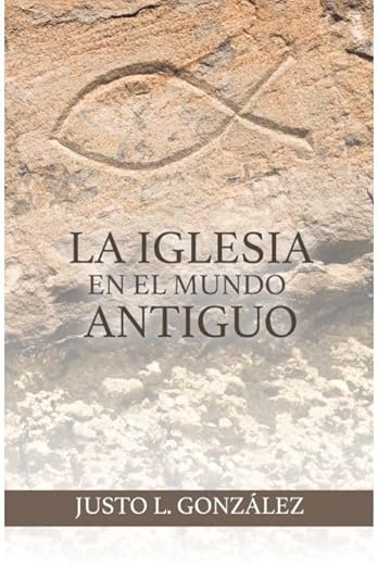 La Iglesia En El Mundo Antiguo