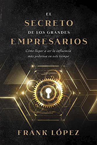 Libro El Secreto De Los Grandes Empresarios, Frank Lopéz