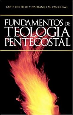 Libro Fundamentos De Teología Pentecostal, Duffiel Guy