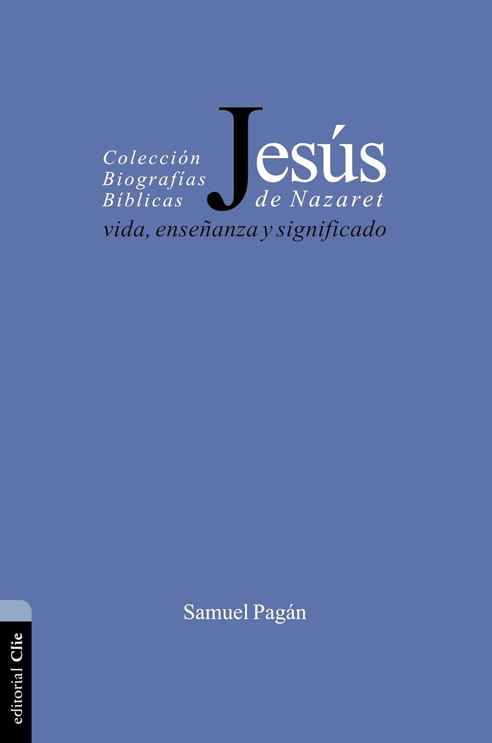 Jesus De Nazareth Vida Enseñanza Y Significado