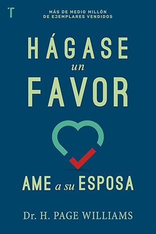 Libro Hágase Un Favor: Ame A Su Esposa - Dr. H. Page Williams