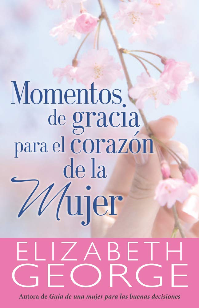 Libro Momentos De Gracias Para El Corazón de la Mujer - Elizabeth George