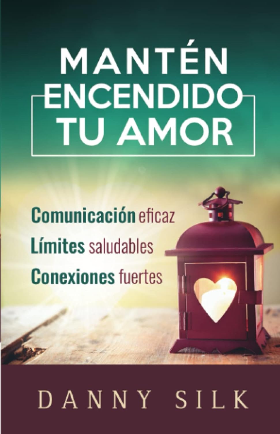 Manten Encendido Tu Amor