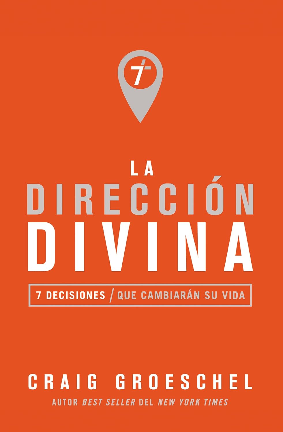 Dirección divina:7 decisiones que cambiarán tu vida - Craig Groeschel - Coffee & Jesus