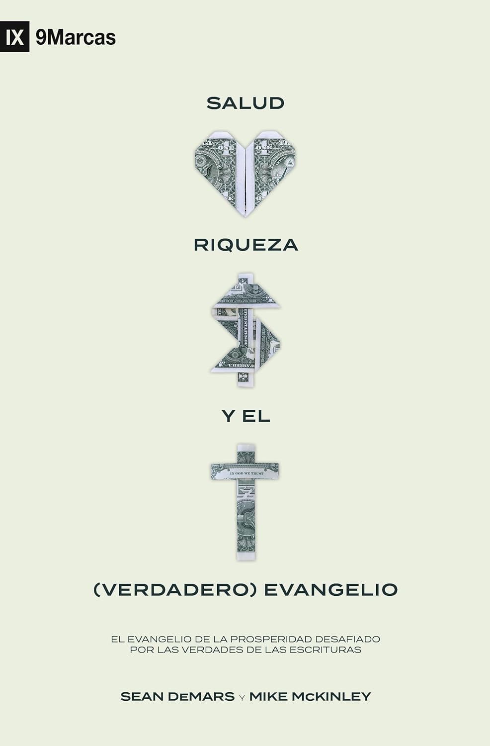 Salud, Riqueza Y El Verdadero Evangelio