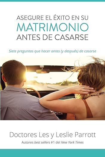 Libro Asegure El Éxito En Su Matrimonio Antes De Casarse: Siete Preguntas Que Hacer Antes (Y Después) De Casarse, Les Parrott & Leslie Les Parrott