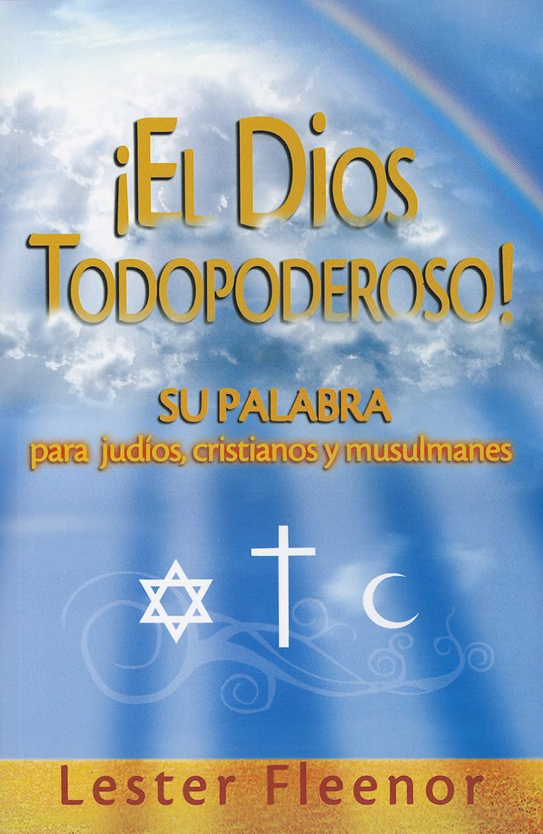 ¡El Dios Todo Poderoso!, Lester Fleenor