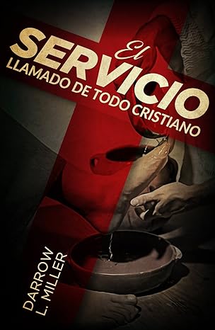 Spanish - El Servicio Llamado De Todo Cristiano: Servanthood Miller, Darrow