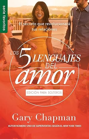 Los 5 lenguajes del amor para solteros (Revisado) - Serie Favoritos, Gary Chapman