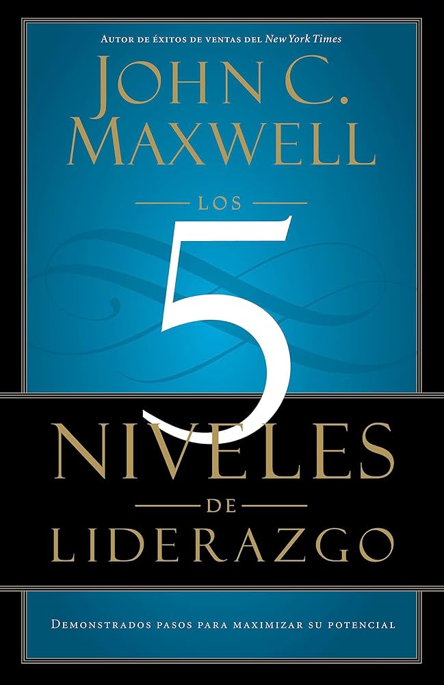 Libro Los 5 Niveles De Liderazgo - John C. Maxwell