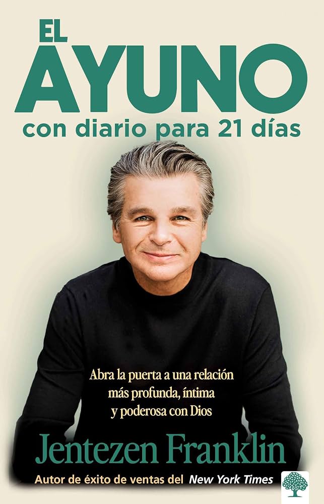Libro El Ayuno Con Diario Para 21 Días - Jentezen Franklin