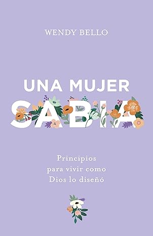 Libro Una Mujer Sabia - Wendy Bello