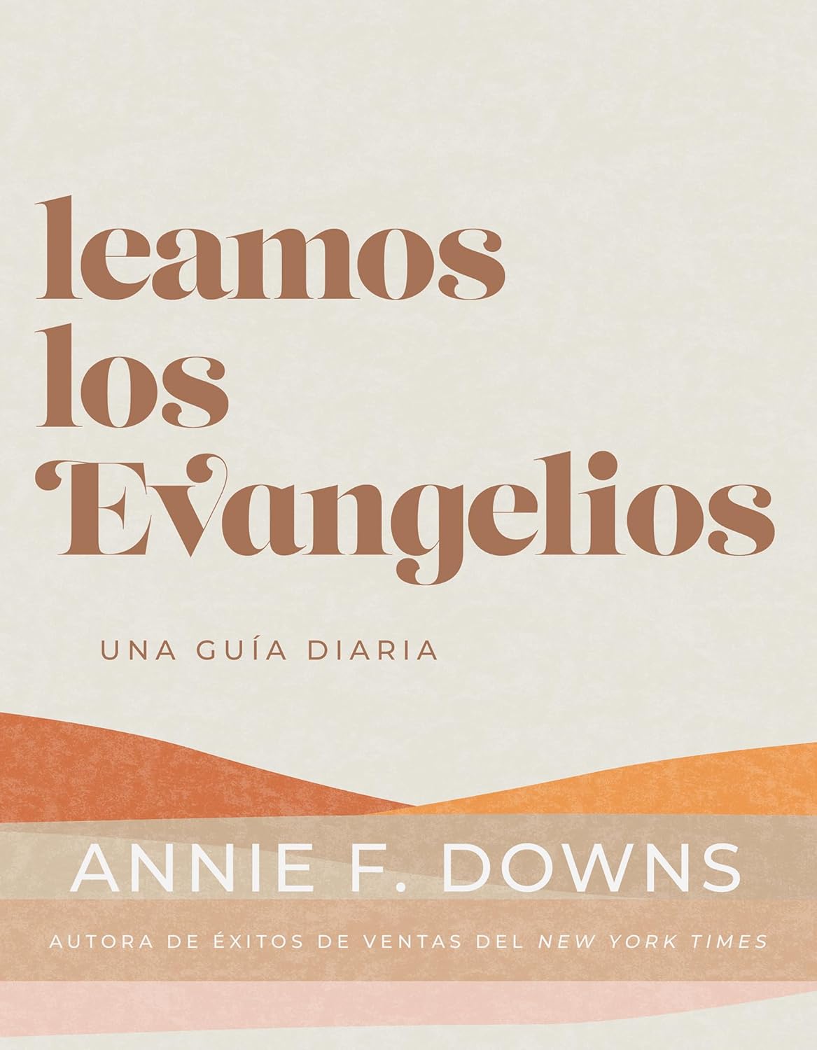 Leamos Los Evangelios: Una Guia Diaria