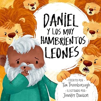 Libro Daniel Y Los Muy Hambrientos Leones - Tim Thornborough