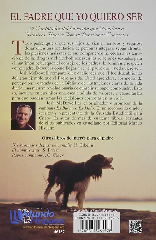 Libro El Padre Que Yo Quiero Ser - Josh McDowell