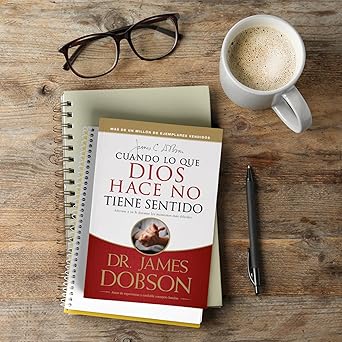 Libro Cuando Lo Que Dios Hace No Tiene Sentido - James Dobson