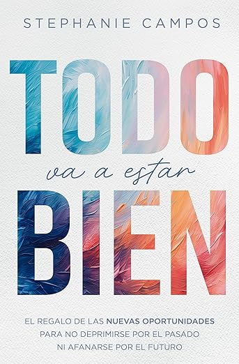Todo Va A Estar Bien / Everything Will Be Fine