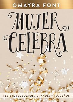 Libro Mujer, Celebra, Omayra Font