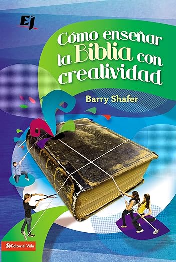 Cómo Enseñar La Biblia Con Creatividad