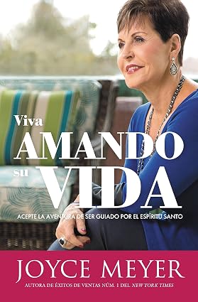 Viva Amando Su Vida - Joyce Meyer
