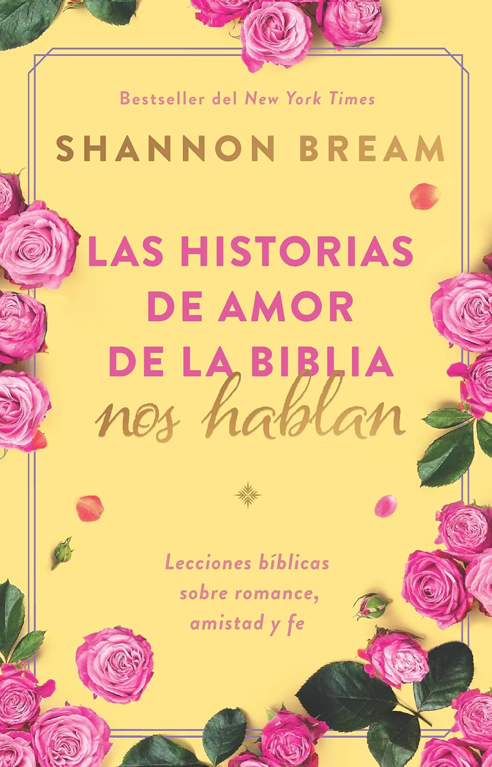Las Historias De Amor De La Biblia Nos Hablan: Lecciones
