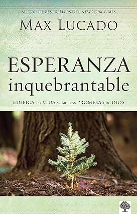 Libro Esperanza Inquebrantable, Max Lucado