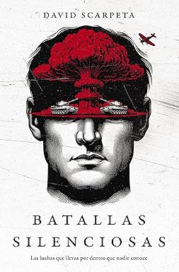 Libro Batallas Silenciosas, David Scarpeta