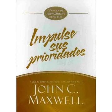 Impulse Sus Prioridades - John C. Maxwell