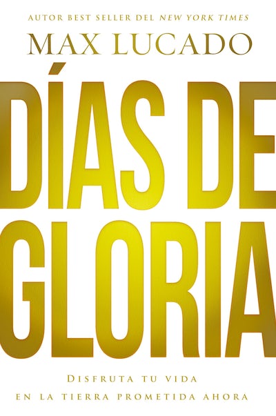 Libro Días De Gloria, Max Lucado