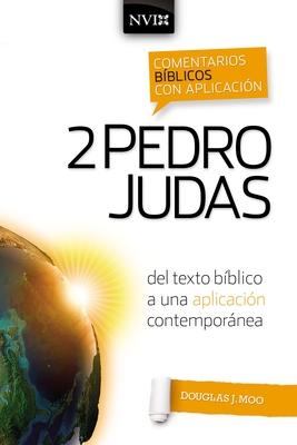 Libro Comentario Bíblico Con Aplicación NVI 2 Pedro Y Judas: Del Texto Bíblico A Una Aplicación Contemporánea
