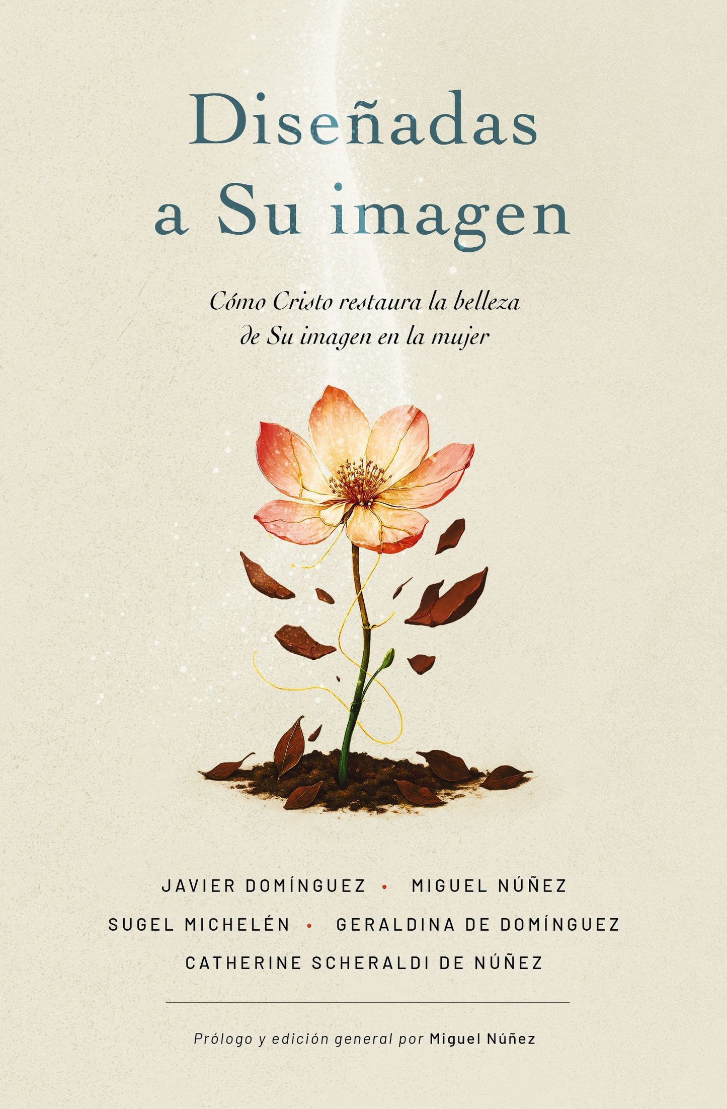 Diseñadas a su Imagen: Descubriendo tu valor y propósito en Dios - Varios Autores
