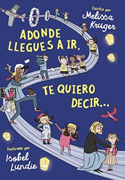 Adonde Llegues A Ir, Te Quiero Decir...