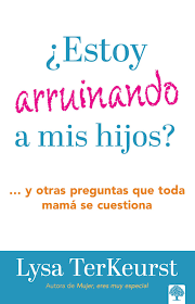 Libro Estoy arruinando a mis hijos SC - Lysa TerKeurst