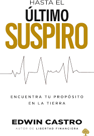 Libro Hasta El Último Suspiro - Edwin Castro