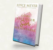 Cómo Envejecer Sin Avejentarse - Joyce Meyer