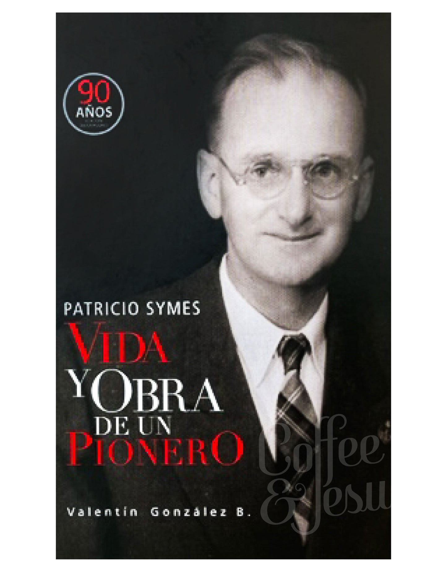 Libro Vida Y Obra De Un Pionero, Patricio Symes