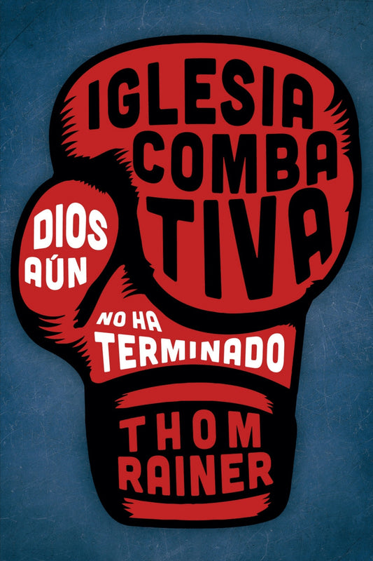 Libro Iglesia Combativa, Thom Rainer