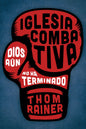 Libro Iglesia Combativa, Thom Rainer