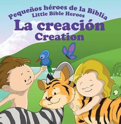 Libro Pequeños Héroes De La Biblia: La Creación