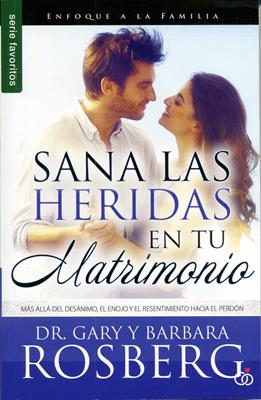 Libro Sana Las Heridas En Tu Matrimonio -  Gary Rosberg & Barbara Rosberg
